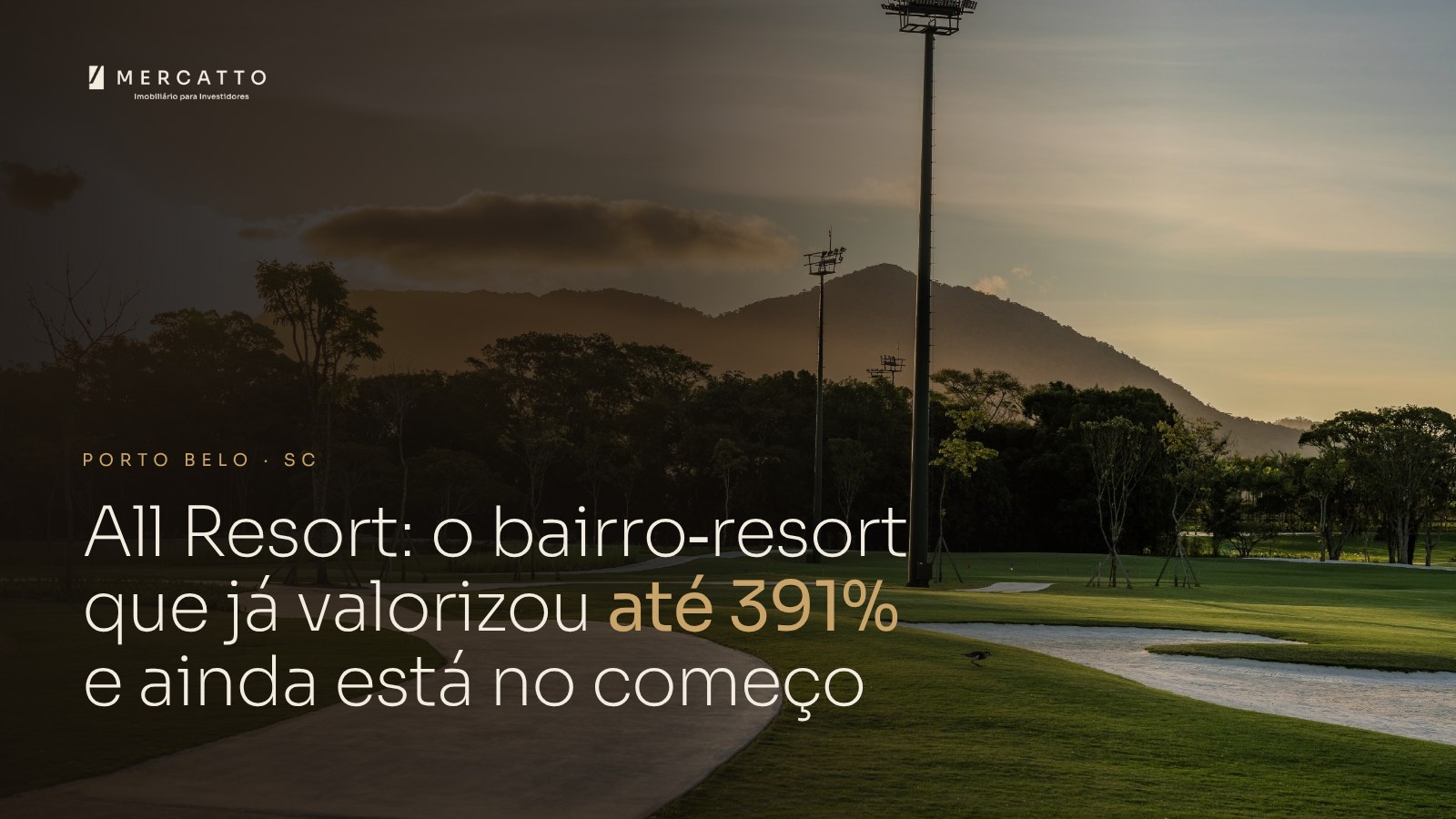 All Resort Porto Belo: o bairro-resort que já valorizou até 391% e ainda está no começo